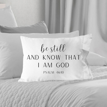 Be Still and Know I Am God Scripture Pillowcase