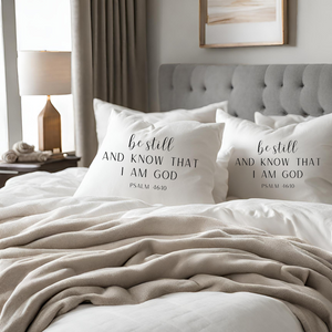 Be Still and Know I Am God Scripture Pillowcase