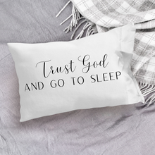 Trust God & Go to Sleep Pillowcase