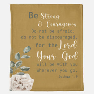 Be Strong & Courageous Throw Blanket