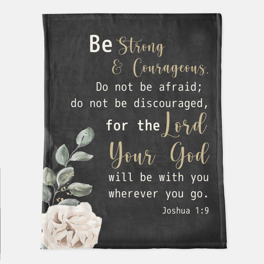 Be Strong & Courageous Throw Blanket