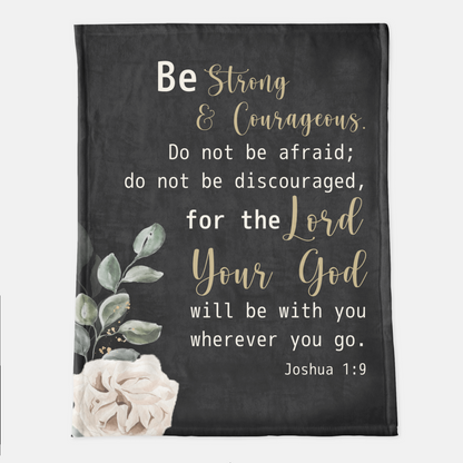 Be Strong & Courageous Throw Blanket