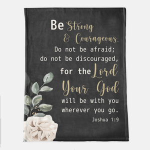 Be Strong & Courageous Throw Blanket